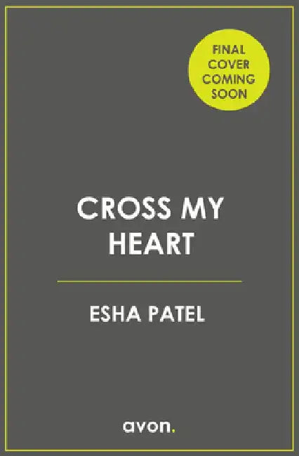 Cross My Heart by Esha Patel