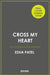 Cross My Heart by Esha Patel