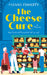 The Cheese Cure: How Comte and Camembert Fed My Soul by Michael Finnerty