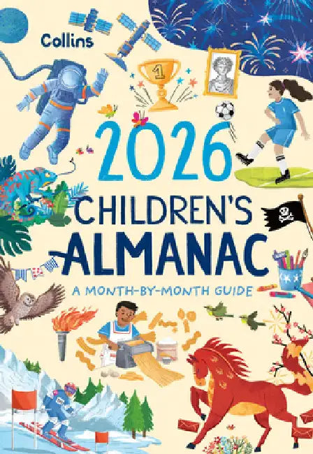 2026 Childrenâ€™s Almanac: A Month-by-Month Guide to Nature, Astronomy, Sports, Science, the World and More by Collins Kids