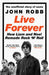 Live Forever by John Robb
