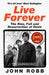 Live Forever: The Rise, Fall and Resurrection of Oasis by John Robb