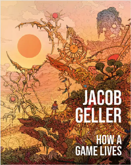 How a Game Lives by Jacob Geller