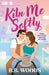 Kiln Me Softly by B. B. Woods