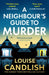 A Neighbour’s Guide to Murder by Louise Candlish