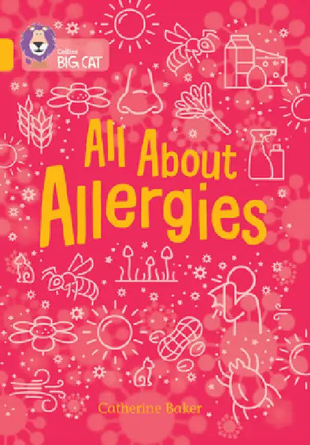 All About Allergies: Band 09/Gold by Catherine Baker