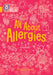All About Allergies: Band 09/Gold by Catherine Baker