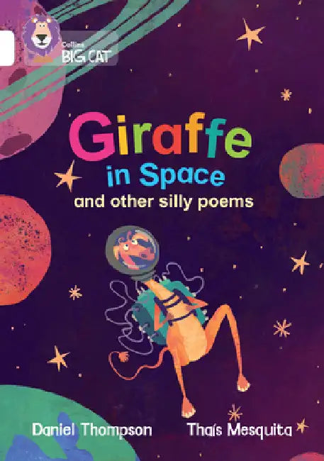 Giraffe in Space and other silly poems: Band 10/White by Daniel Thompson