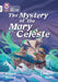 The Mystery of the Mary Celeste: Band 10+/White Plus by Simon Yeend
