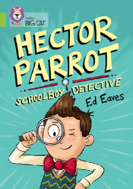 Hector Parrot, Schoolboy Detective: Band 11/Lime by Ed Eaves