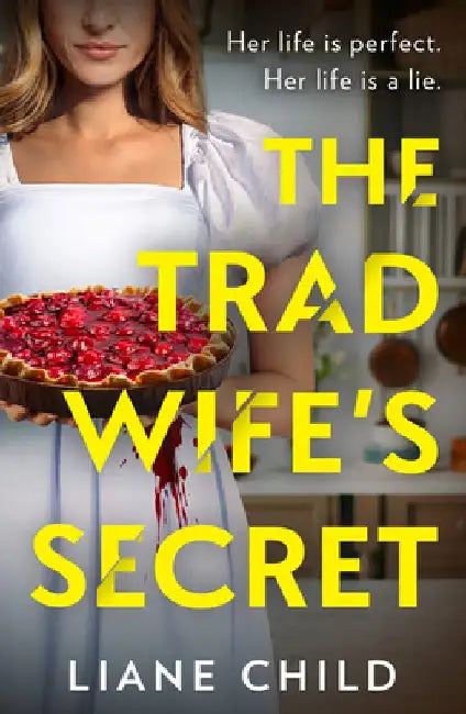 The Tradwife’s Secret by Liane Child