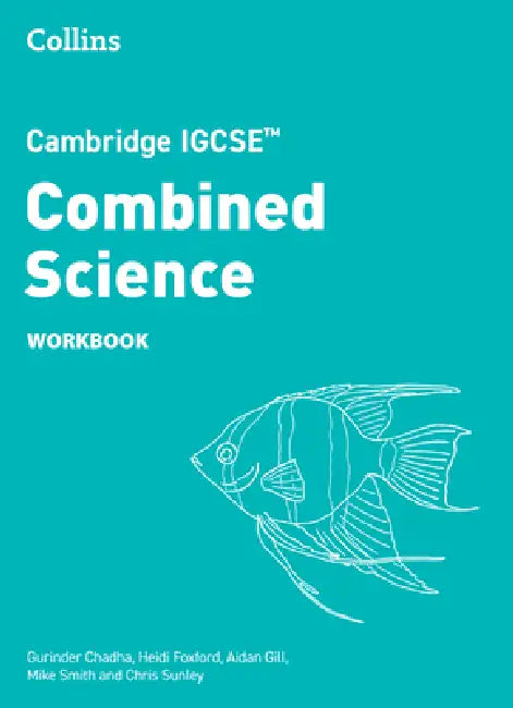 Cambridge IGCSE™ Combined Science Workbook by Teddy Lee