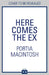 Here Comes the Ex by Portia MacIntosh