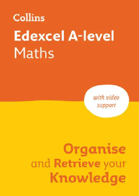Edexcel A-level Maths Organise and Retrieve Your Knowledge: Ideal for the 2026 and 2027 Exams by Collins A level