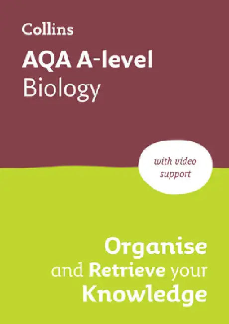 AQA A-level Biology Organise and Retrieve Your Knowledge: Ideal for the 2026 and 2027 Exams by Collins A level