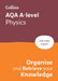 AQA A-level Physics Organise and Retrieve Your Knowledge: Ideal for the 2026 and 2027 Exams by Collins A level
