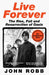 Live Forever: The Rise, Fall and Resurrection of Oasis by John Robb
