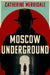 Moscow Underground by Catherine Merridale
