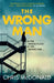 The Wrong Man: In the Wrong Place at the Wrong Time… by Chris McDonald