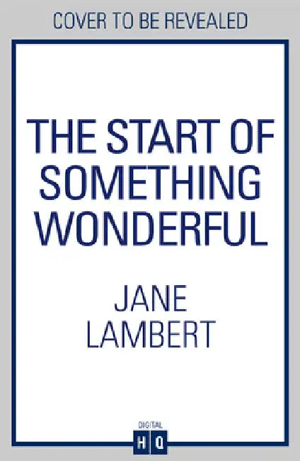 The Start of Something Wonderful by Jane Lambert