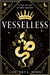 Vesselless by Cortney L. Winn
