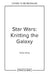Star Wars: Knitting the Galaxy: The Official Star Wars Knitting Pattern Book by Tanis Gray