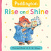 Paddington: Rise and Shine by Michael Bond