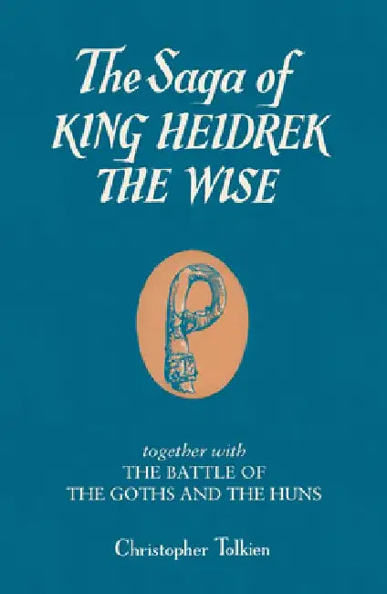 The Saga of King Heidrek the Wise by Christopher Tolkien