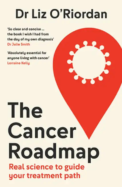The Cancer Roadmap by Dr Liz O'Riordan