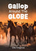Gallop Around the Globe: Fluency 11 by Ella Foxglove