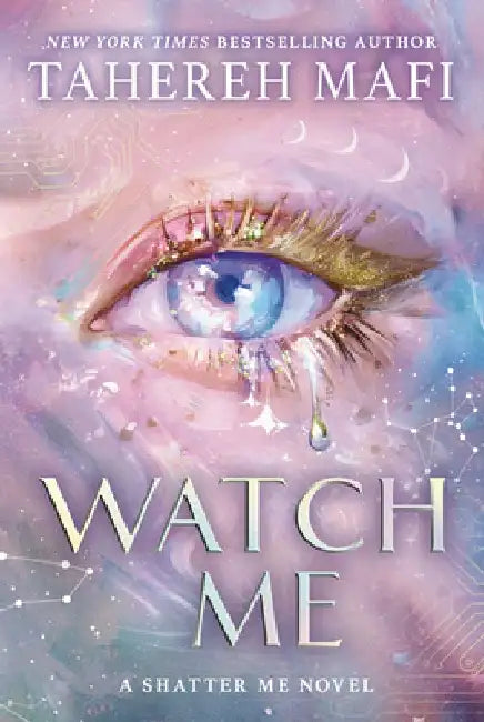Watch Me by Tahereh Mafi
