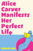 Alice Carver Manifests Her Perfect Life by Hannah Lake
