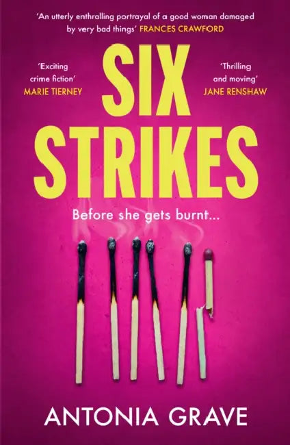 Six Strikes by Antonia Grave