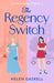The Regency Switch by Helen Gaskell