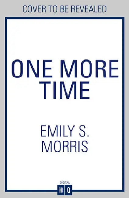 One More Time by Emily S. Morris