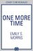 One More Time by Emily S. Morris