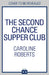 The Second Chance Supper Club by Caroline Roberts