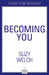 Becoming You by Suzy Welch