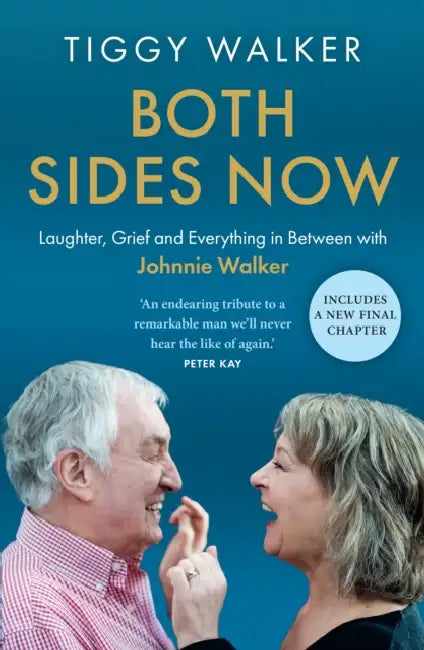 Both Sides Now: Laughter, Grief and Everything in Between with Johnnie Walker by Tiggy Walker