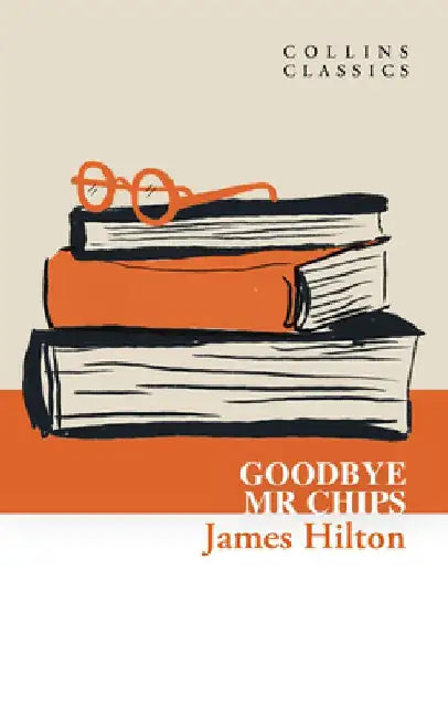 Goodbye, Mr. Chips by James Hilton