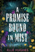A Promise Bound in Mist by Elle Hughes