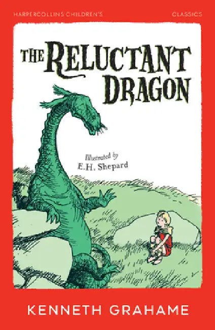 The Reluctant Dragon by Kenneth Grahame