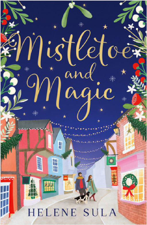 Mistletoe and Magic by Helene Sula