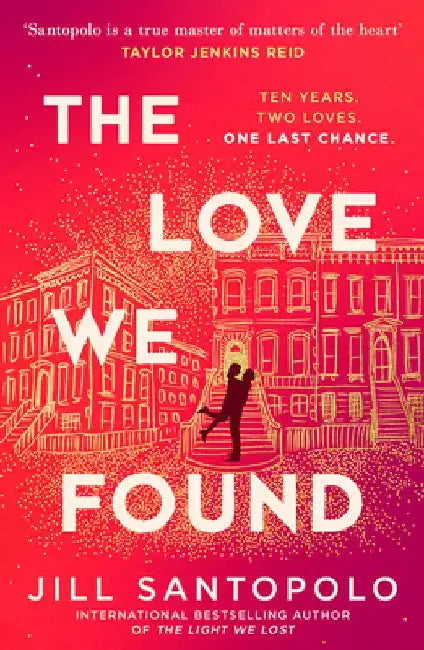 The Love We Found by Jill Santopolo