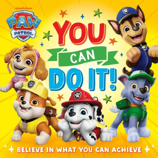PAW Patrol Picture Book: You Can Do It! by PAW Patrol