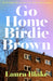 Go Home Birdie Brown by Laura Blake