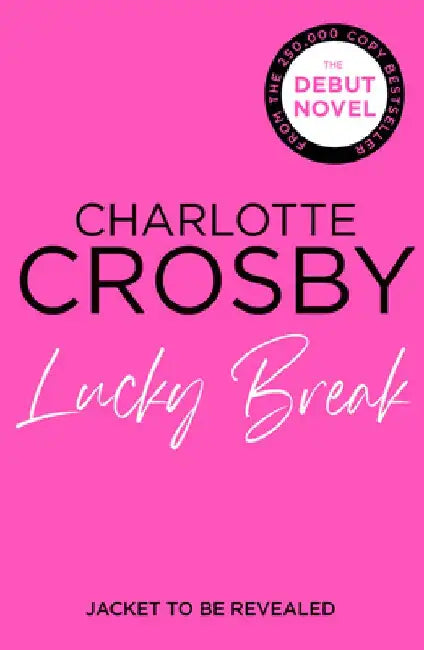 Lucky Break by Charlotte Crosby