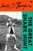 The Great Shark Hunt: Strange Tales from a Strange Time by Hunter S. Thompson