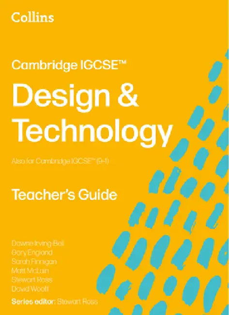 Cambridge IGCSE™ Design & Technology Teacher’s Guide by Stewart Ross