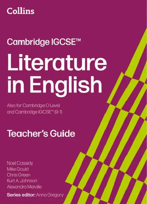 Cambridge IGCSE™ Literature in English Teacher’s Guide by Anna Gregory